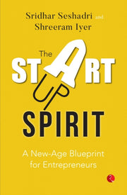 The Startup Spirit: A New-age Blueprint