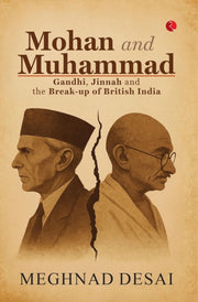 Mohan And Muhammad: Gandhi, Jinnah And T