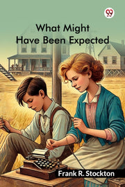 What Might Have Been Expected