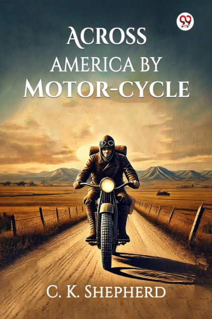 Across America By Motor-cycle