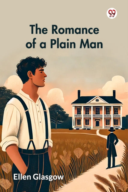 The Romance Of A Plain Man