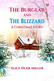 The Burglar And The Blizzard A Christmas