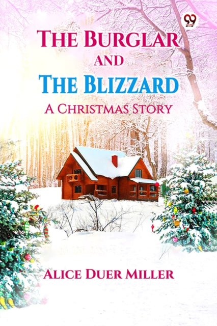 The Burglar And The Blizzard A Christmas