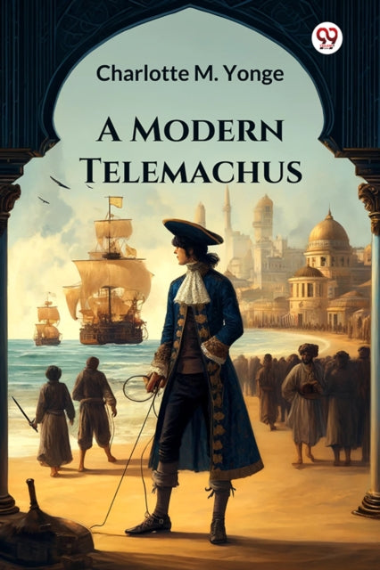 A Modern Telemachus By Yonge, Charlotte M.