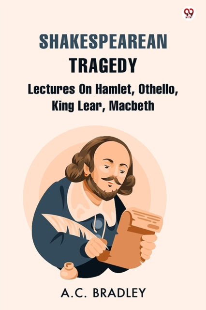 Shakespearean Tragedy Lectures On Hamlet