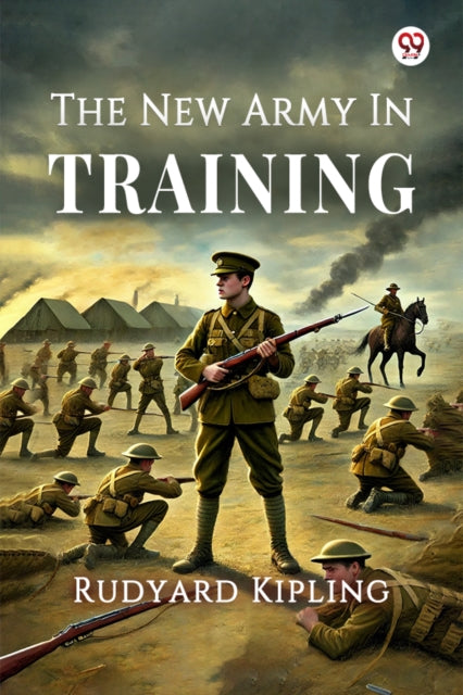 The New Army In Training By Kipling, Rudyard