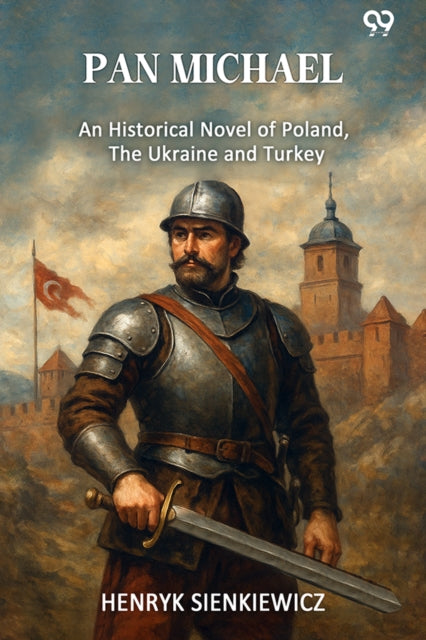 Pan Michael An Historical Novel Of Polan