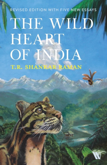 Wild Heart Of India By Raman, Shankar, T.r.