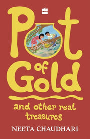 Pot Of Gold & Other Real Treasures By Chaudhari, Neeta