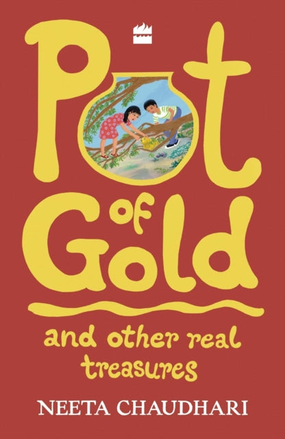 Pot Of Gold & Other Real Treasures By Chaudhari, Neeta
