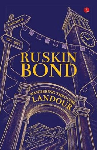 Wandering Through Landour By Bond, Ruskin