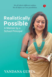 Realistically Possible By Gupta, Vandana