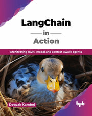 Langchain In Action: Architecting Multi- By Kamboj, Deepak