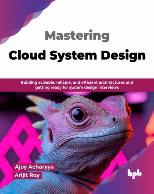 Mastering Cloud System Design: Building By Acharyya, Ajoy