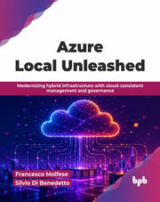 Azure Local Unleashed: Modernizing Hybri By Molfese, Francesco