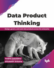 Data Product Thinking By Zaichikov, Andrei