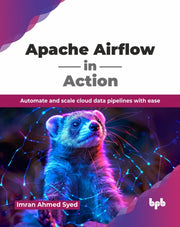 Apache Airflow In Action: Automate And S By Ahmed Syed, Imran