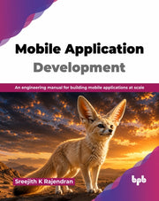 Mobile Application Development: An Engin By K Rajendran, Sreejit