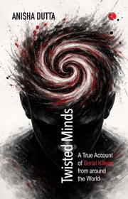 Twisted Minds By Dutta, Anisha