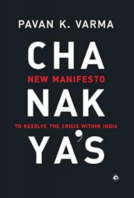Chanakya's: New Manifesto To Resolve The
