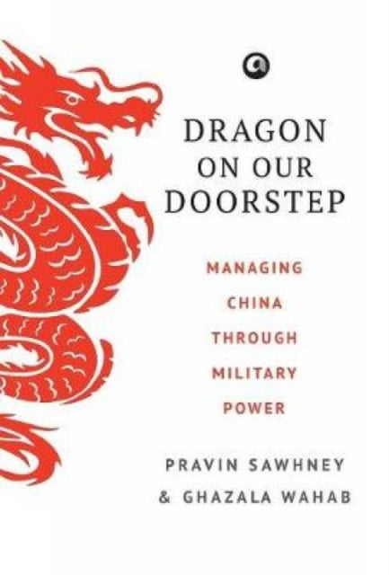 Dragon On Our Doorstep: Managing China T