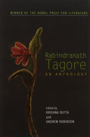 Rabindranath Tagore An Anthology