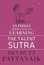 Talent Sutra: An Indian Approach To Lear