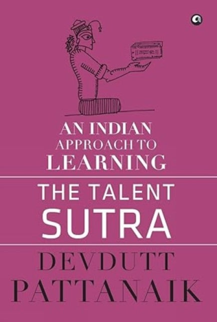 Talent Sutra: An Indian Approach To Lear