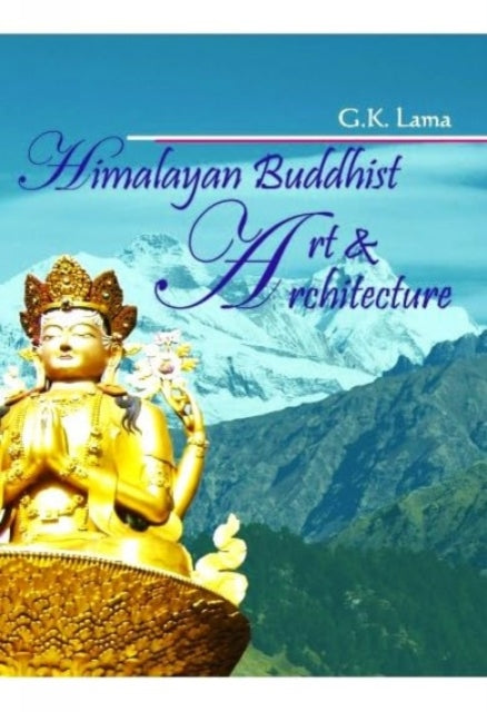 Himalayan Buddhist Art & Architecture