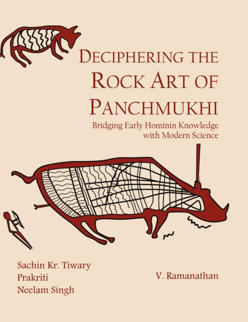 Deciphering The Rock Art Of Panchmukhi By Tiwary, Sachin K.r.