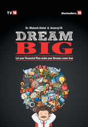 Dream Big : Let Your Financial Plan Make