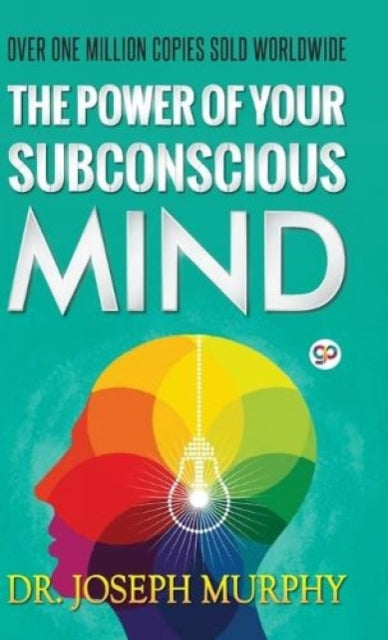 The Power Of Your Subconscious Mind By Murphy, Joseph