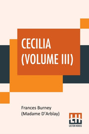 Cecilia (volume Iii): Or Memoirs Of An H