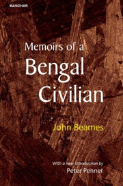Memoirs Of A Bengal Civilian By Beames, John