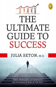 Ultimate Guide To Success By Julia, Seton