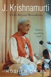 J Krishnamurti A Life Of Compassion Beyo