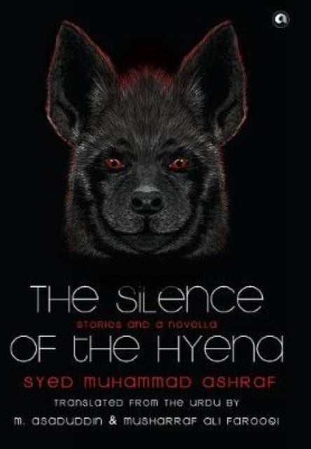 Silence Of The Hyena By Muhammad, Syed Ashra