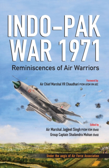 Indo Pak War 1971 Reminiscences Of Air W By , Jagjeet