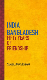 India Bangladesh Fifty Years Of Friendsh By , Samudra