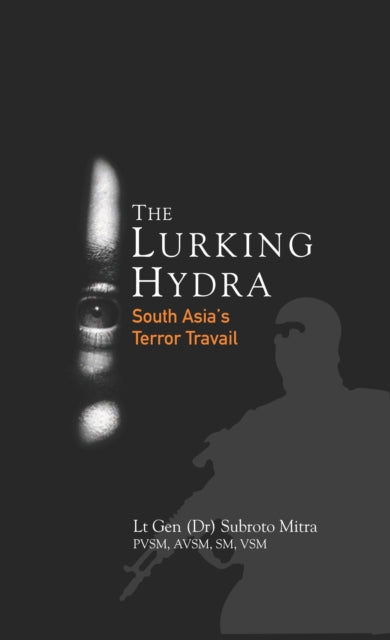Lurking Hydra South Asias Terror Travail