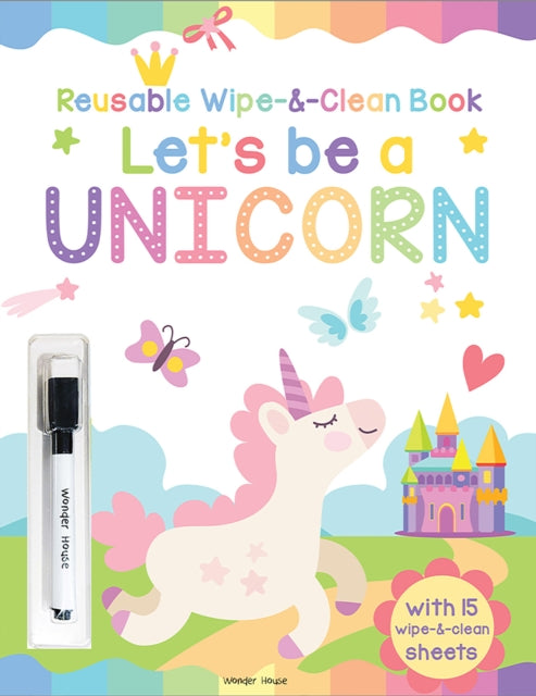 Lets Be A Unicorn Reusable Wipe & Clean By Books, Wonder