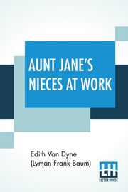 Aunt Janes Nieces At Work