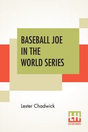 Baseball Joe In The World Series: Or Pit