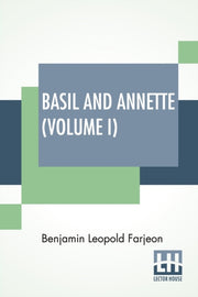 Basil And Annette (volume I): A Novel. I