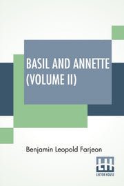 Basil And Annette (volume Ii): A Novel.