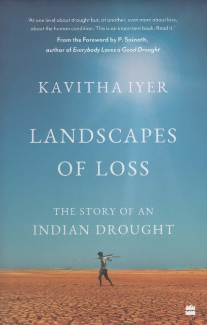 Landscapes Of Loss: The Story Of An Indi