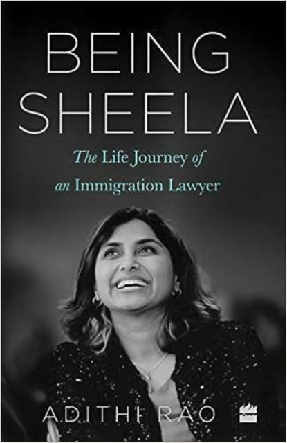 Being Sheela: The Life Journey Of An Imm