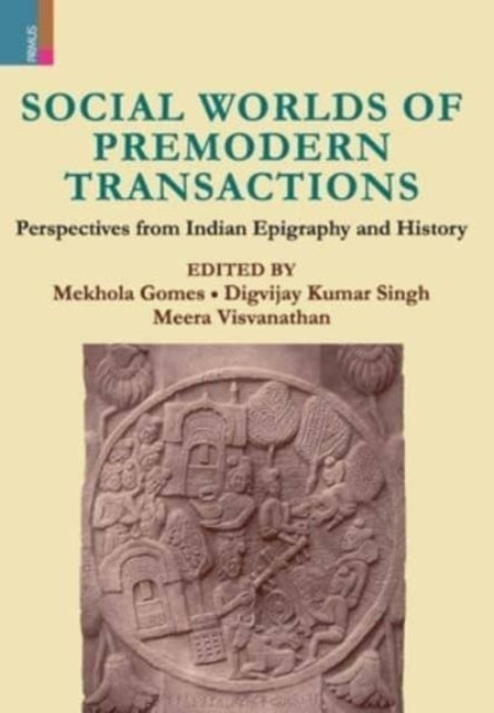 Social Worlds Of Premodern Transactions: