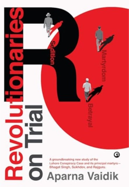 Revolutionaries On Trial Sedition Betray