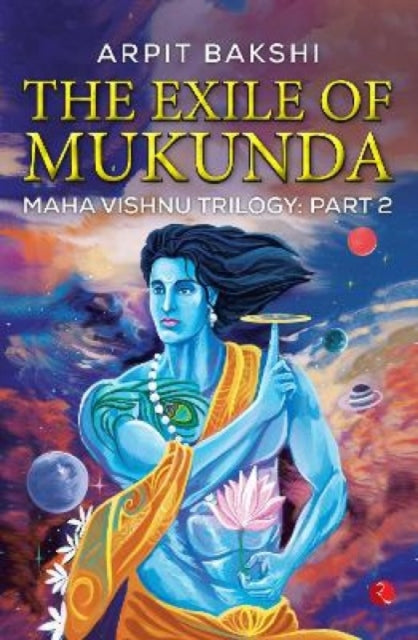 The Exile Of Mukunda By Bakshi, Arpit
